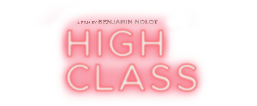High Class - A Documentary film by Benjamin Nolot